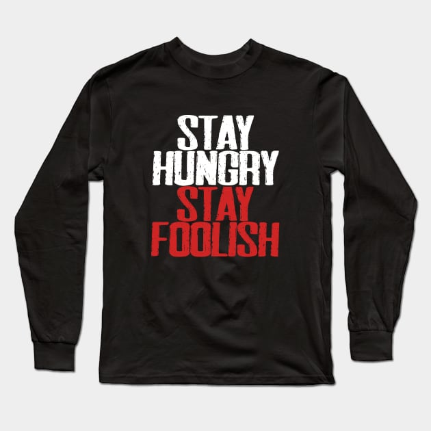 Stay hungry, stay foolish Long Sleeve T-Shirt by Laevs